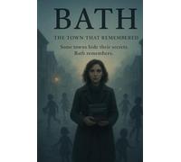 Bath: The Town that Remembered