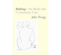 Bathing - the Body and Community Care