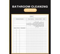 Bathroom Cleaning Log Book: Maintain Restroom Cleaning Records, Sanitation Tracking, and Refill Checks for Hotels, Offices, Restaurants, and Facilities