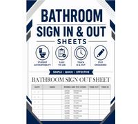 Bathroom Sign Out Sheet: Student Restroom Log Book Classroom Management 150 pages for Tracking Bathroom Breaks, Nurse Visits, Water Fountain Trips & Hall Passes