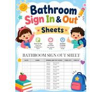 Bathroom Sign Out Sheet: Student Restroom Log Book Classroom Management 150 pages for Tracking Bathroom Breaks, Nurse Visits, Water Fountain Trips & Hall Passes