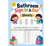 Bathroom Sign Out Sheet: Student Restroom Log Book Classroom Management 150 pages for Tracking Bathroom Breaks, Nurse Visits, Water Fountain Trips & Hall Passes