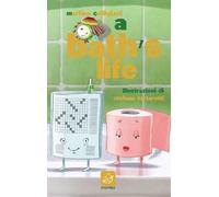 Bath's life. Anche in bagno non c'è pace! (A)