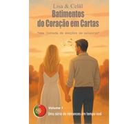 Batimentos do Coração em Cartas: Uma jornada de emoções em palavras - Volume 1