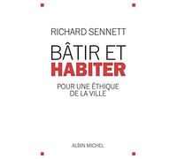 Bâtir et habiter: Pour une éthique de la ville
