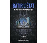 Bâtir l'État: Manuel d'ingénierie de l'État Tome 2