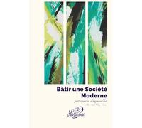 Bâtir une Société Moderne: Patrimoine d’aujourd’hui