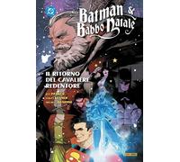 Batman & Babbo Natale - Il Ritorno del Cavaliere Redentore - Panini Comics - Ita