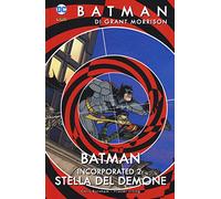 Batman. Vol. 10: Batman incorporated 2. Storia del demone.