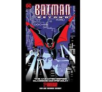 Hilary J. Bader – Batman Beyond: The Animated Series Classics Compendium – 25° Ann. – Tascabile