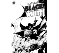 Paul Dini, James Tynion IV – Batman Black & White – Copertina rigida