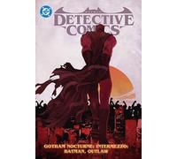 Batman: Detective Comics Vol. 4: Gotham Nocturne Intermezzo: Batman, Outlaw