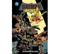 Batman e Robin. Anno 1. Vol. 1: La nascita del mito