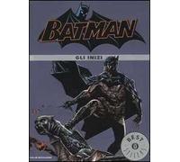 Batman. Gli inizi
