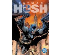 Jeph Loeb, Jim Lee – Batman: HUSH 2 – Copertina rigida