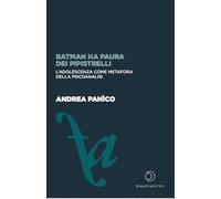 Batman ha paura dei pipistrelli. L'adolescenza come metafora della psicoanalisi