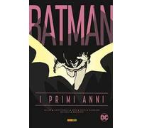 Batman. I primi anni