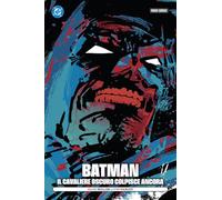 Batman. Il cavaliere oscuro colpisce ancora