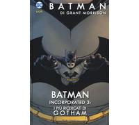 Batman Incorporated. Vol. 3: I più ricercati di Gotham - 2018 - L