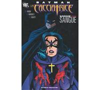 Batman. La cacciatrice. Sangue chiama sangue
