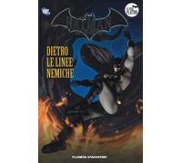 Batman. La leggenda. Vol. 26: Dietro le linee nemiche.