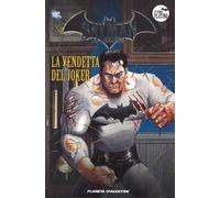 Batman. La leggenda. Vol. 33: vendetta del Joker, La.
