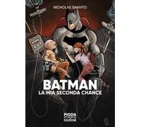 Batman. La mia seconda chance
