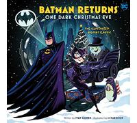 Batman Returns One Dark Christmas Eve: The Holiday Classic