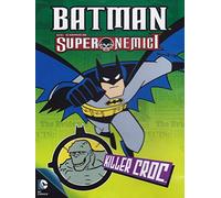 Batman - Super Nemici - Killer Croc
