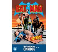Batman: The Bronze Age Omnibus Vol. 1