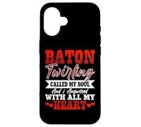 Baton Twirling Called My Soul And I Answered With All My Custodia per iPhone 16