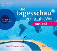 Bator,Marc - Tagesschau Erklärt die Welt:Aussenpolitik