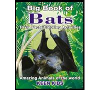 Bats Big Book Facts Trivia Activities Coloring: Kids Ages 4-8 Amazing Animals of the World