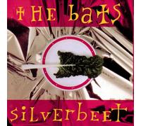 Bats,the - Silverbeet