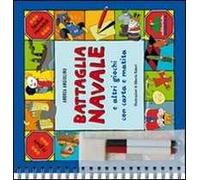 Battaglia navale e altri giochi con carta e matita. Ediz. illustrata