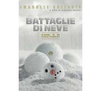 Battaglie di Neve. Ricordi di un cocainomane