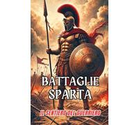 Battaglie Sparta : Il Sentiero del Guerriero