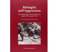 Battaglie sull'Appennino. Storia della prima divisione britannica (agosto 1944-gennaio 1945)