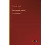 Battello sotto marino: Romanzo bizzarro