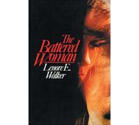 Battered Woman: An Authoritative and Compassionate Guide to Escaping Abuse and Reclaiming Your Life