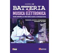 Batteria & musica elettronica. Guida definitiva. Metodo
