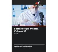 Batteriologia medica. Volume 19: Shigella
