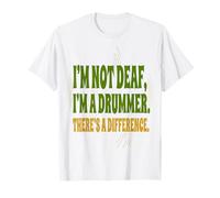 Batterista Funny I M Not Deaf I M A Drummer There S A Differenc Maglietta