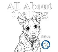 Battersea Dogs & Cats Home All About the Dog (Tascabile)