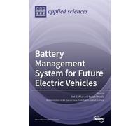 Battery Management System for Future Electric Vehicles (Copertina rigida)