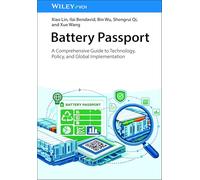 Battery Passport: A Comprehensive Guide to Technology, Policy, and Global Implementation