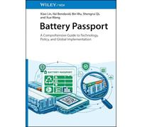 Battery Passport: A Comprehensive Guide to Technology, Policy, and Global Implementation