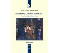 Battesimo, dono e perdono. Psicanalisi e teologia sul Vangelo di Luca