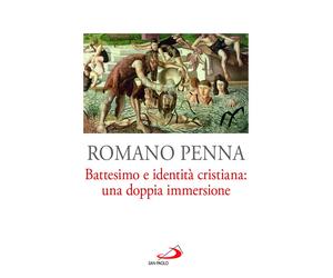 Battesimo e identità cristiana: una doppia immersione - 2022 - Sa