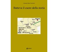 Batteva il cuore della storia - [EBS Print]